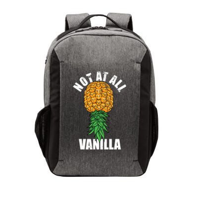 Not At All Vanilla Swinger Upside Down Pineapple Gift Vector Backpack