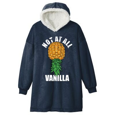 Not At All Vanilla Swinger Upside Down Pineapple Gift Hooded Wearable Blanket