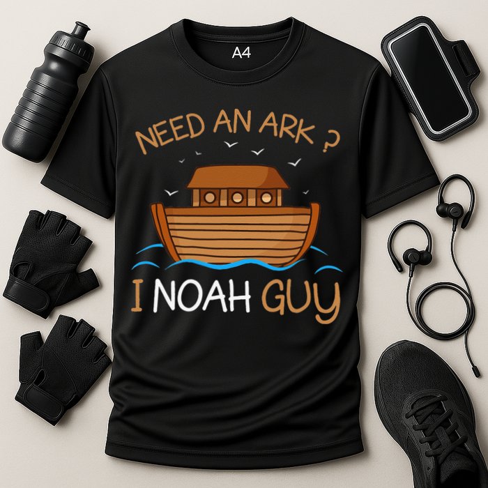 Need An Ark I Noah Guy Funny Biblical Noahs Ark Performance Shirt