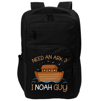 Need An Ark I Noah Guy Funny Biblical Noahs Ark Impact Tech Backpack