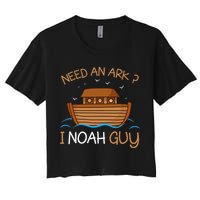 Need An Ark I Noah Guy Funny Biblical Noahs Ark Crop Top