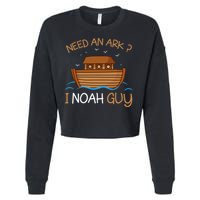 Need An Ark I Noah Guy Funny Biblical Noahs Ark Cropped Pullover Crew