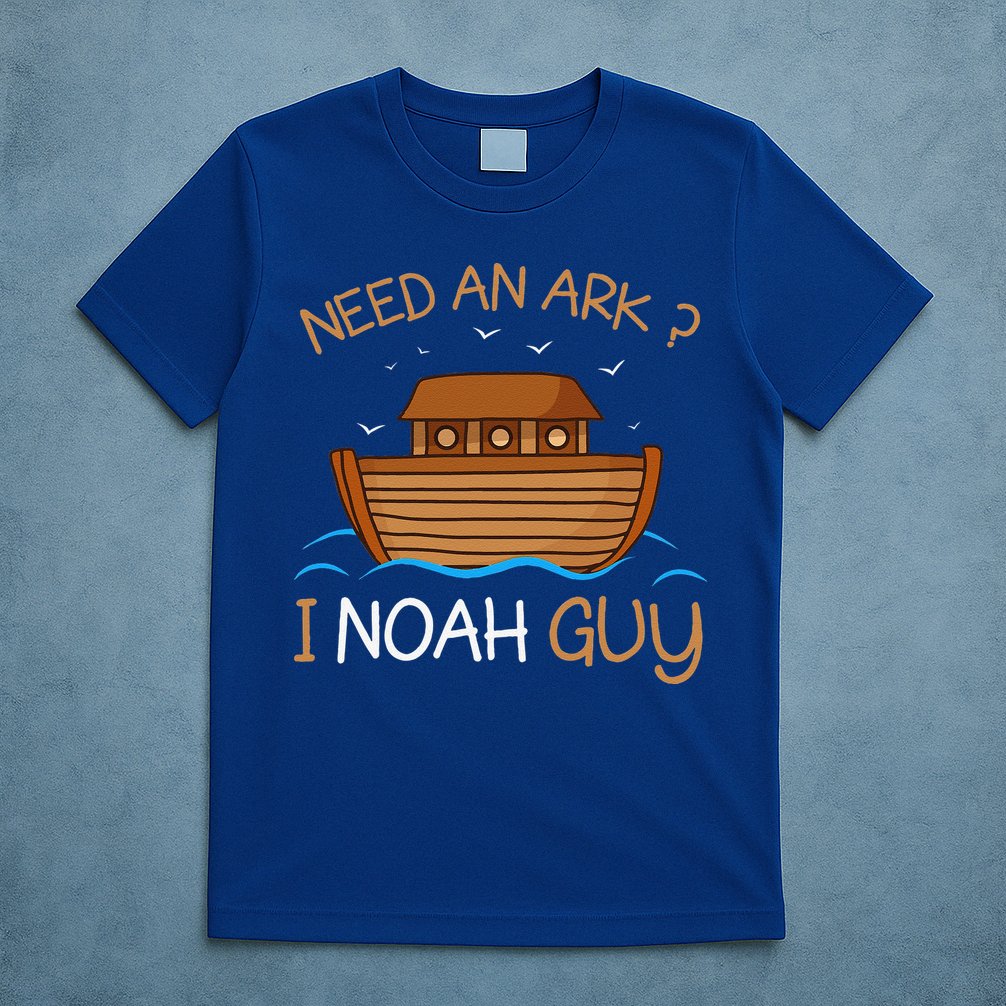 Need An Ark I Noah Guy Funny Biblical Noahs Ark T-Shirt