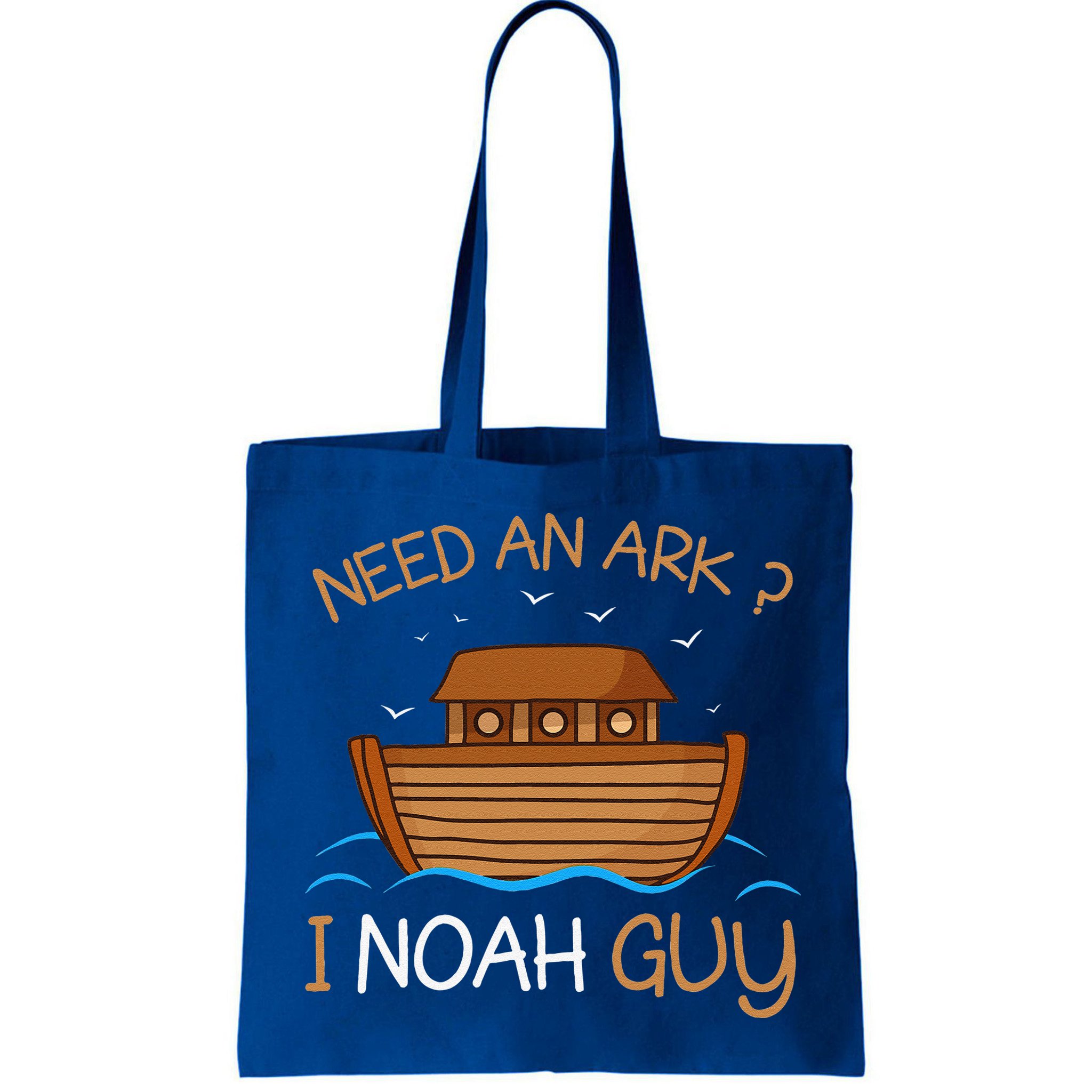 Need An Ark I Noah Guy Funny Biblical Noahs Ark Bag