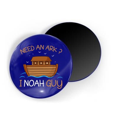 Need An Ark I Noah Guy Funny Biblical Noahs Ark Magnet