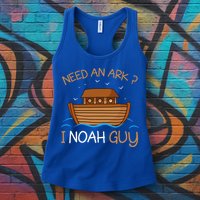 Need An Ark I Noah Guy Funny Biblical Noahs Ark Womens Tank Top