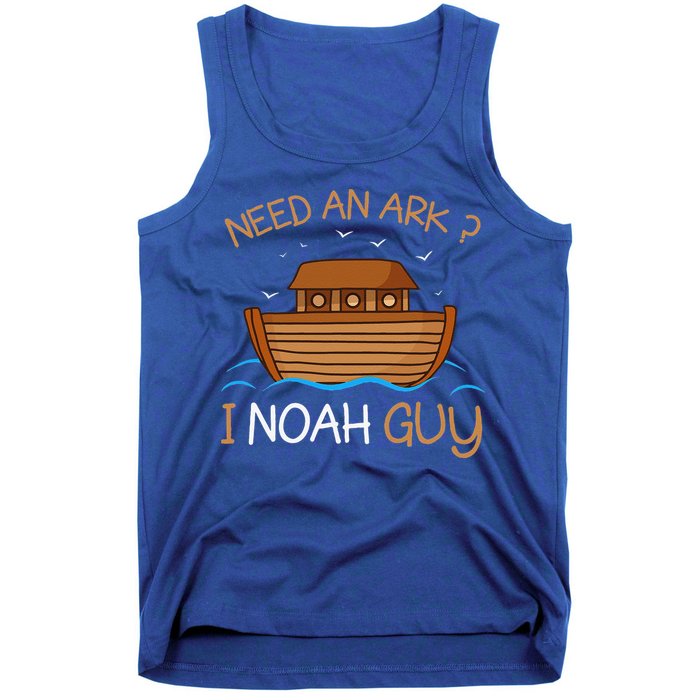Need An Ark I Noah Guy Funny Biblical Noahs Ark Tank Top