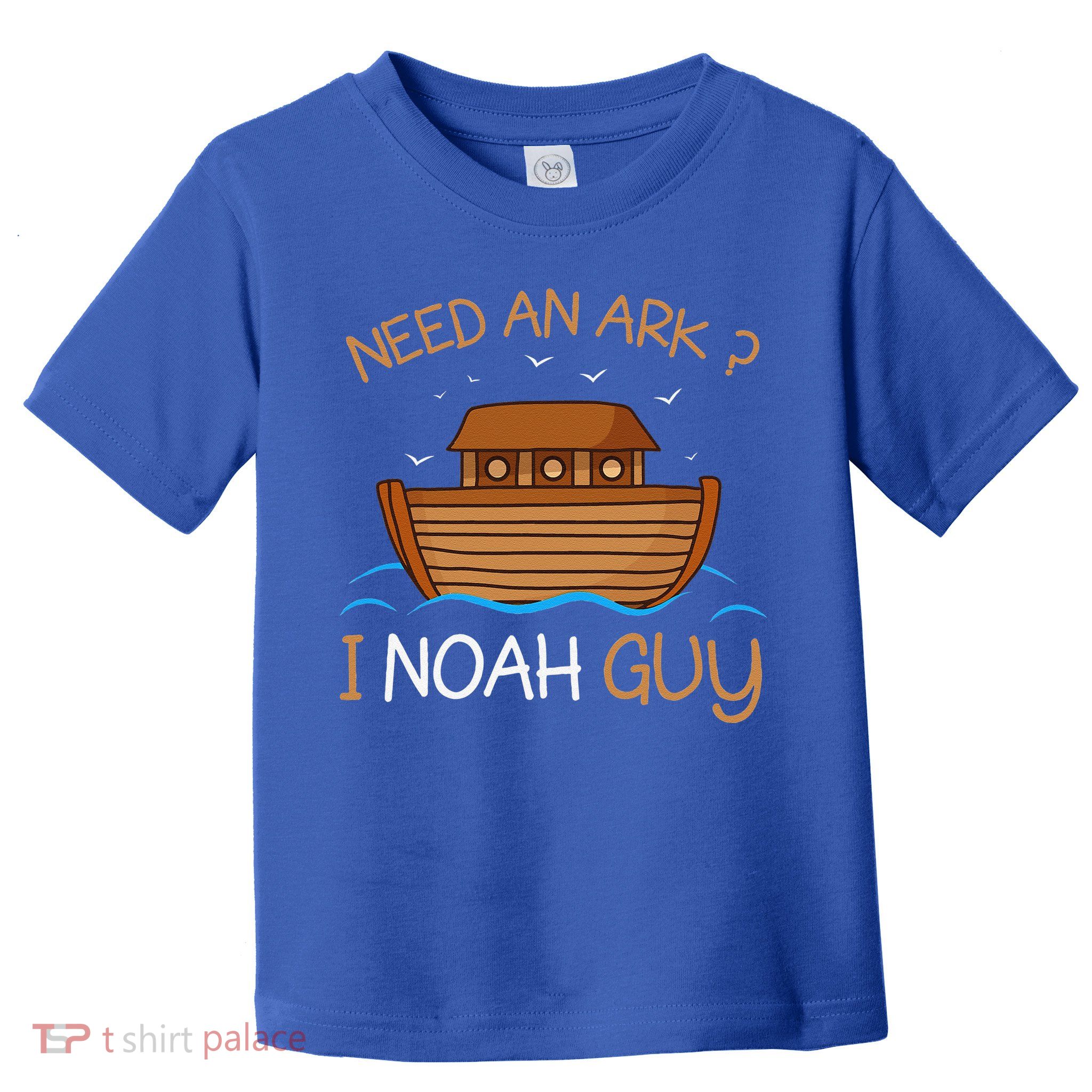 Need An Ark I Noah Guy Funny Biblical Noahs Ark Toddler T-Shirt