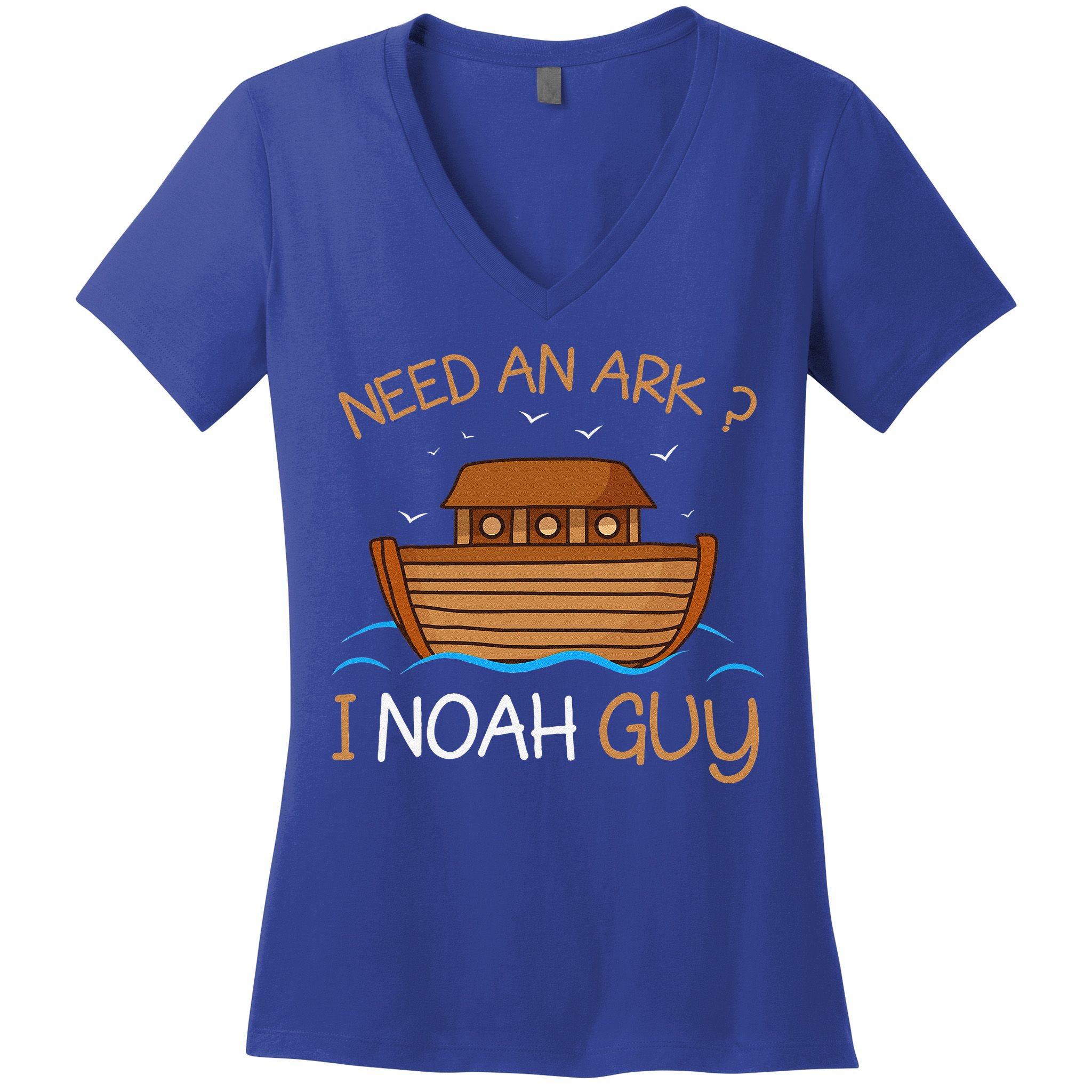 Need An Ark I Noah Guy Funny Biblical Noahs Ark Women's V-Neck T-Shirt