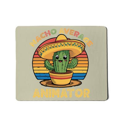 Nacho Average Animator Mexican Cinco De Mayo Funny Mousepad