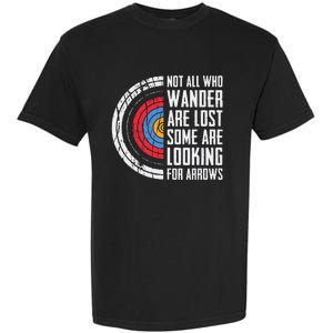 Not All Are Lost Some Looking For Arrows Bow Funny Archery Garment-Dyed Heavyweight T-Shirt