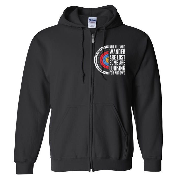 Not All Are Lost Some Looking For Arrows Bow Funny Archery Full Zip Hoodie