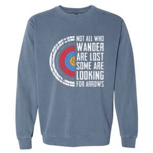 Not All Are Lost Some Looking For Arrows Bow Funny Archery Garment-Dyed Sweatshirt