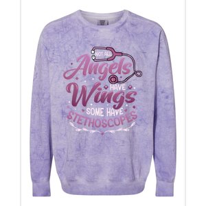 Not All Angels Have Wings Some Have Stethoscopes Nurse Cute Gift Colorblast Crewneck Sweatshirt