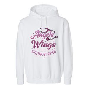 Not All Angels Have Wings Some Have Stethoscopes Nurse Cute Gift Garment-Dyed Fleece Hoodie