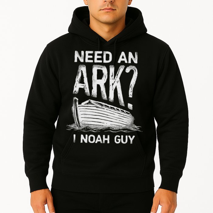Need an Ark I Noah Guy Funny Christian Hoodie