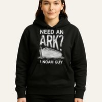 Need an Ark I Noah Guy Funny Christian Hoodie