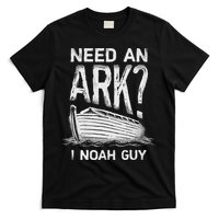 Need an Ark I Noah Guy Funny Christian T-Shirt