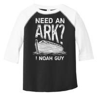 Need an Ark I Noah Guy Funny Christian Toddler Fine Jersey T-Shirt