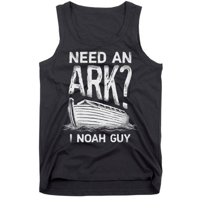 Need an Ark I Noah Guy Funny Christian Tank Top