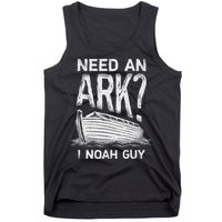Need an Ark I Noah Guy Funny Christian Tank Top