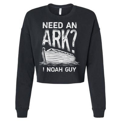 Need an Ark I Noah Guy Funny Christian Cropped Pullover Crew