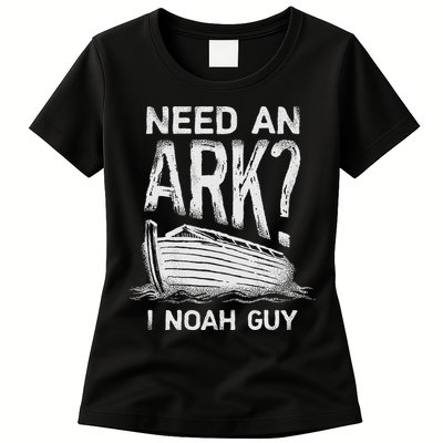 Need an Ark I Noah Guy Funny Christian Womens T-Shirt