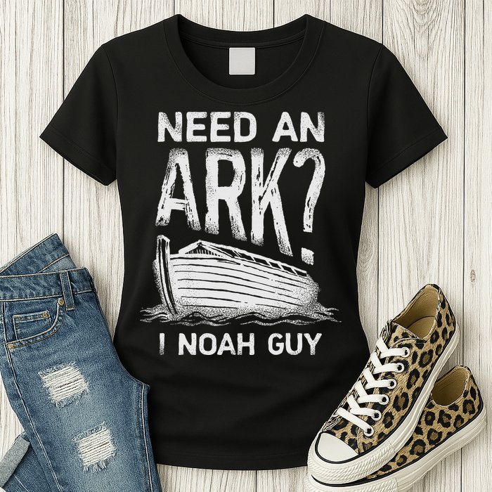 Need an Ark I Noah Guy Funny Christian Womens T-Shirt