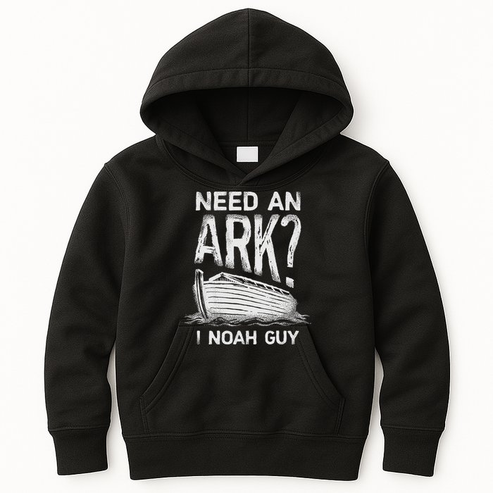 Need an Ark I Noah Guy Funny Christian Kids Hoodie