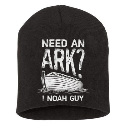 Need an Ark I Noah Guy Funny Christian Short Acrylic Beanie