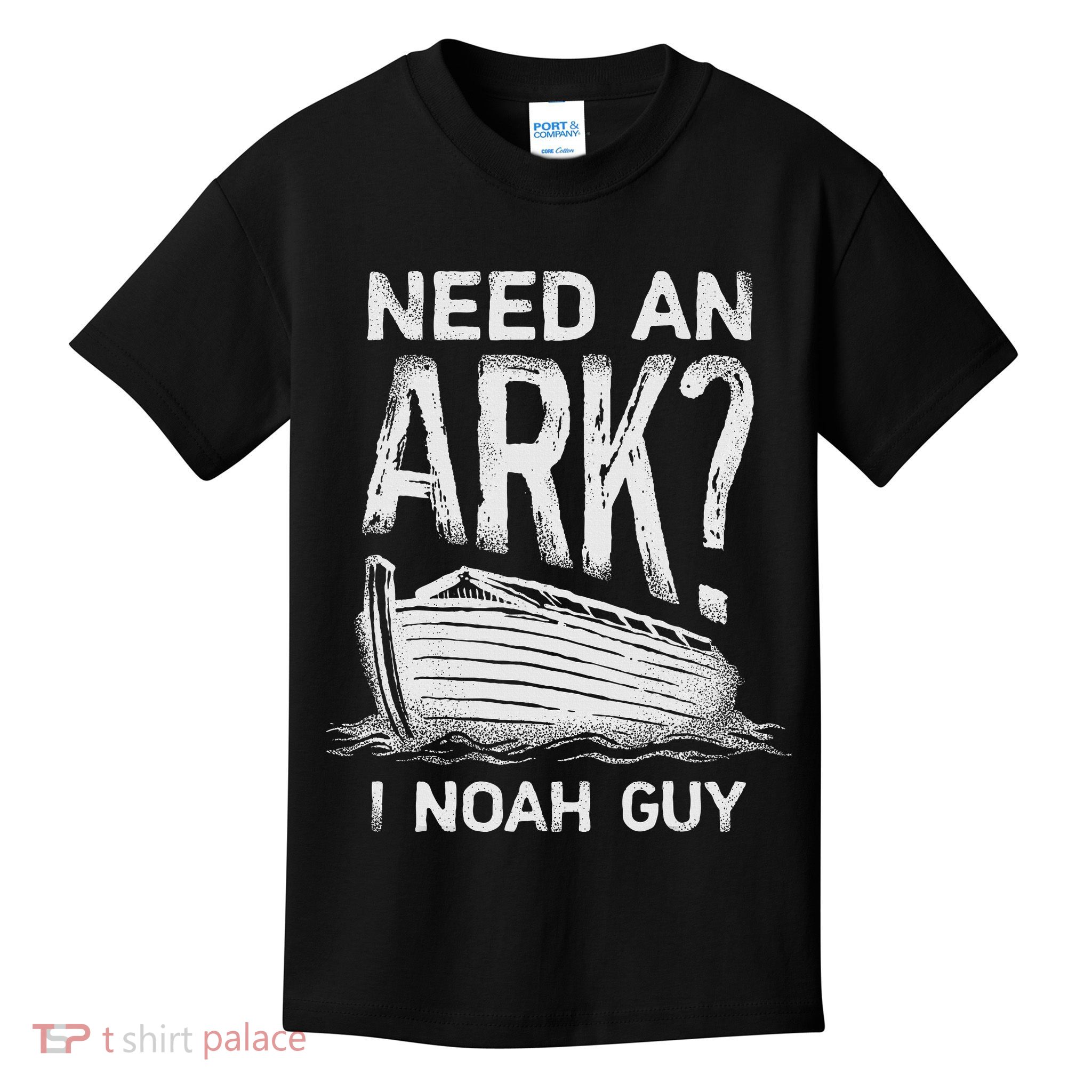 Need an Ark I Noah Guy Funny Christian Kids T-Shirt