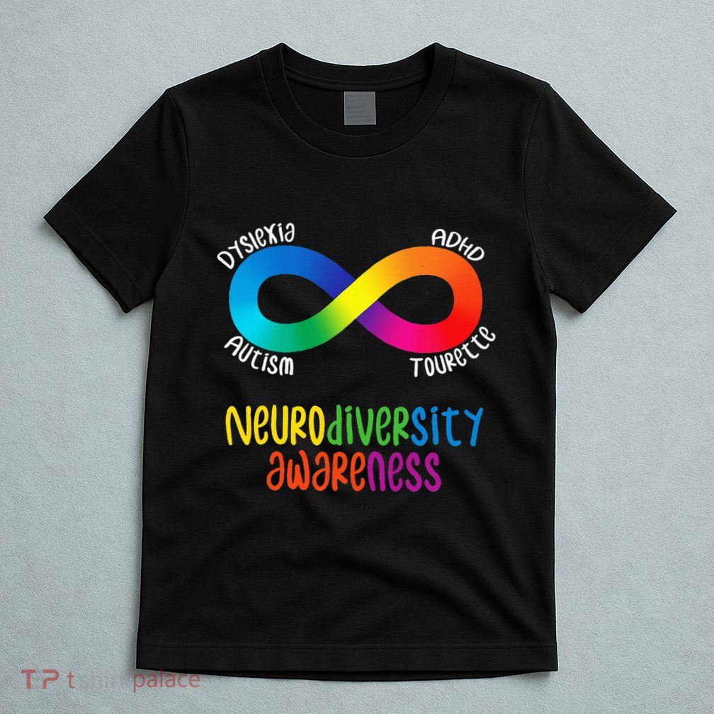 Neurodiversity Awareness Adhd Autism Dyslexia Tourette T-Shirt