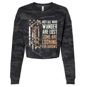 Not All Are Lost Some Looking For Arrows Bow Funny Archery Cropped Pullover Crew