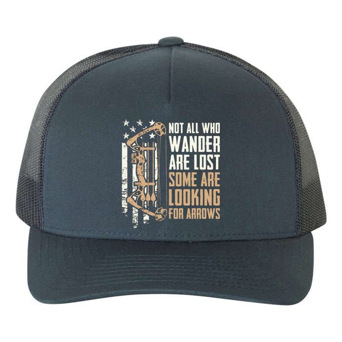 Not All Are Lost Some Looking For Arrows Bow Funny Archery Yupoong Adult 5-Panel Trucker Hat