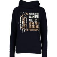 Not All Are Lost Some Looking For Arrows Bow Funny Archery Womens Funnel Neck Pullover Hood