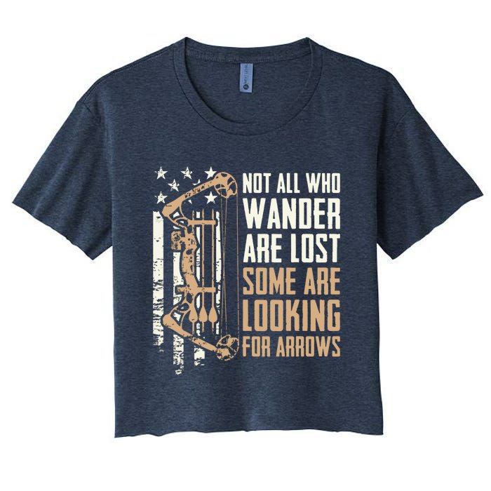 Not All Are Lost Some Looking For Arrows Bow Funny Archery Women's Crop Top Tee