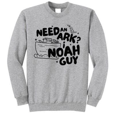 Need An Ark I Noah Guy NoahS Story Pun Humor Fishingman Tall Sweatshirt