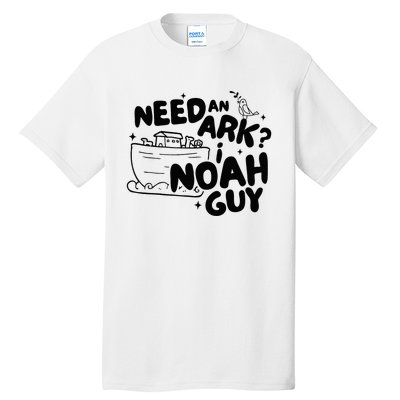 Need An Ark I Noah Guy NoahS Story Pun Humor Fishingman Tall T-Shirt