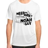 Need An Ark I Noah Guy NoahS Story Pun Humor Fishingman Adult ChromaSoft Performance T-Shirt