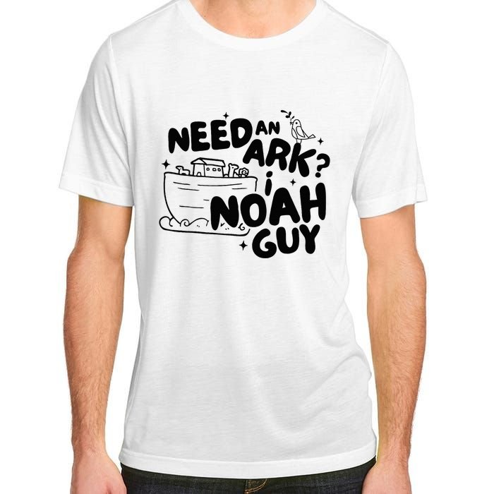 Need An Ark I Noah Guy NoahS Story Pun Humor Fishingman Adult ChromaSoft Performance T-Shirt