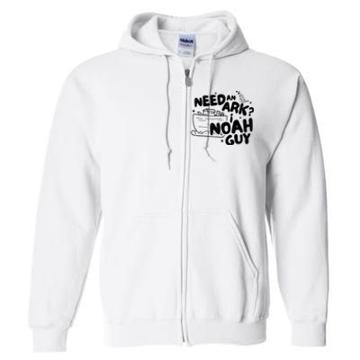 Need An Ark I Noah Guy NoahS Story Pun Humor Fishingman Full Zip Hoodie