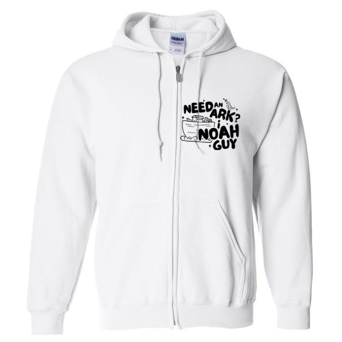 Need An Ark I Noah Guy NoahS Story Pun Humor Fishingman Full Zip Hoodie