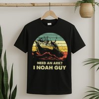Need An Ark I Noah Guy Christian Jesus Retro Funny T-Shirt