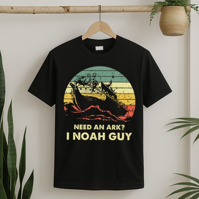 Need An Ark I Noah Guy Christian Jesus Retro Funny T-Shirt
