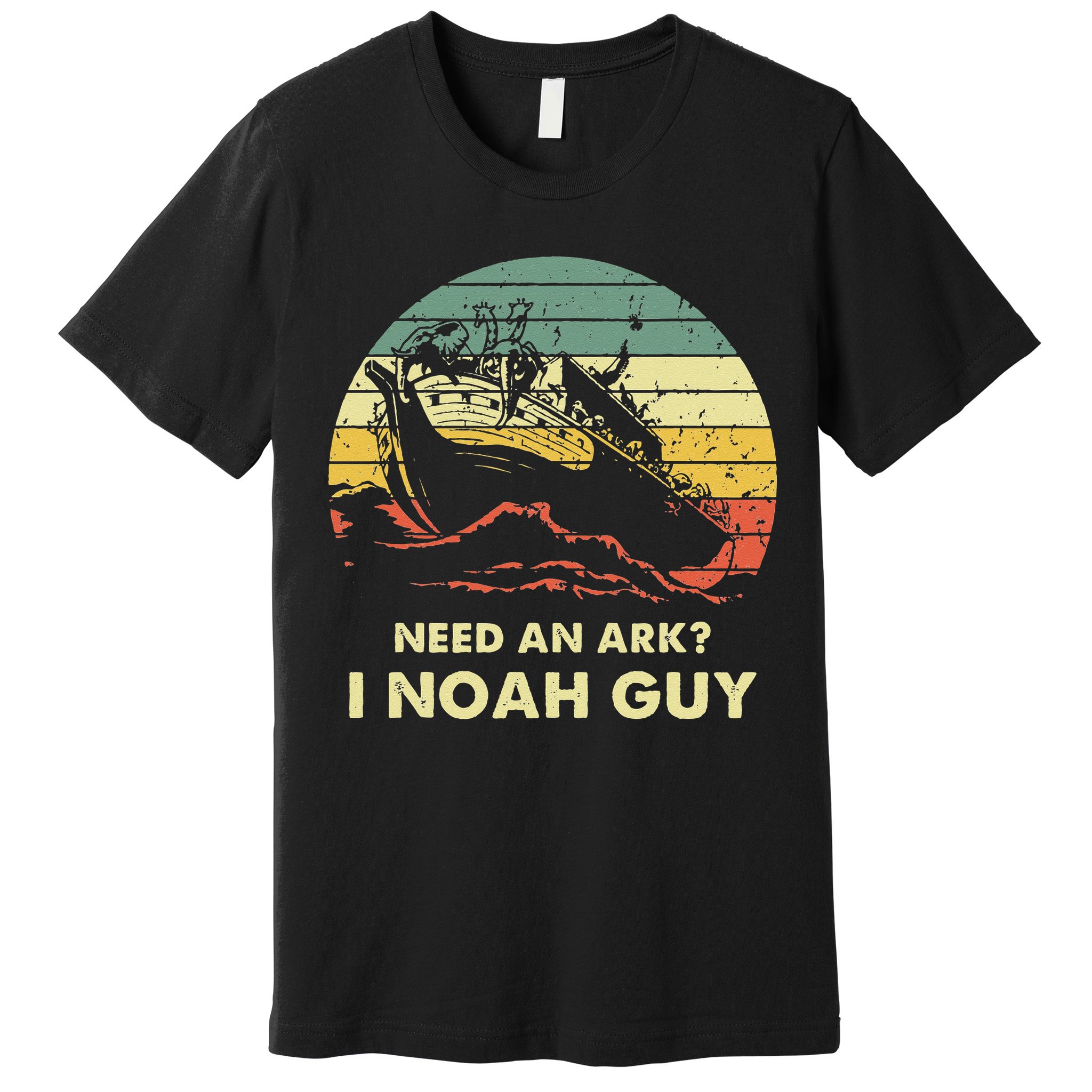 Need An Ark I Noah Guy Christian Jesus Retro Funny Premium T-Shirt