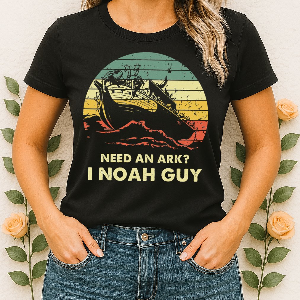 Need An Ark I Noah Guy Christian Jesus Retro Funny Womens T-Shirt