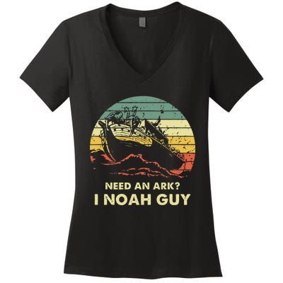 Need An Ark I Noah Guy Christian Jesus Retro Funny Women's V-Neck T-Shirt