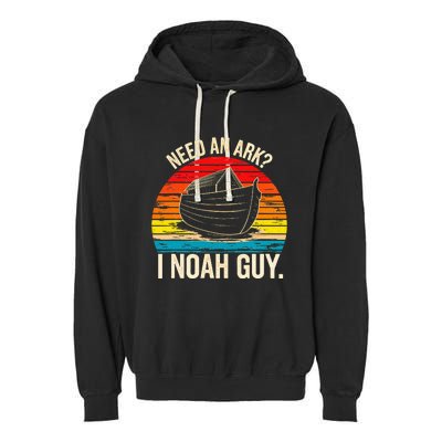 Need An Ark I Noah Guy Christian Ark Noah Pun Vintage Garment-Dyed Fleece Hoodie