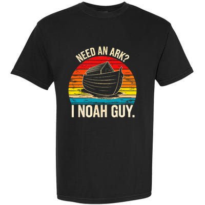 Need An Ark I Noah Guy Christian Ark Noah Pun Vintage Garment-Dyed Heavyweight T-Shirt