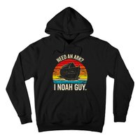 Need An Ark I Noah Guy Christian Ark Noah Pun Vintage Hoodie